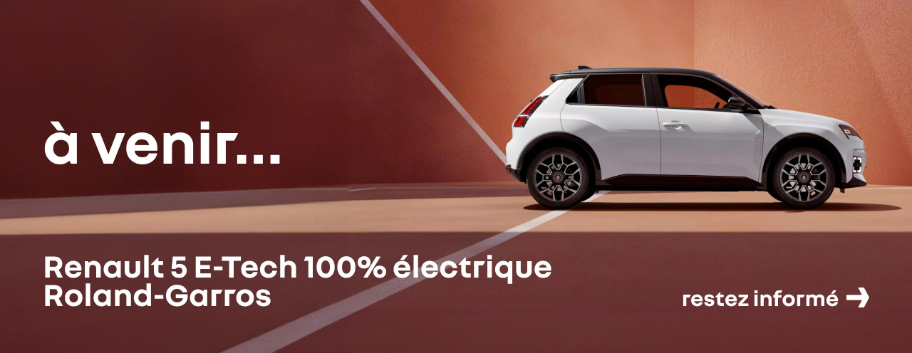 à venir... Renault 5 E-Tech 100% électrique Roland-Garros. restez informé